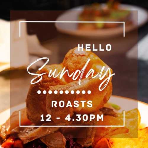 Sunday Roasts 12 - 4:40pm